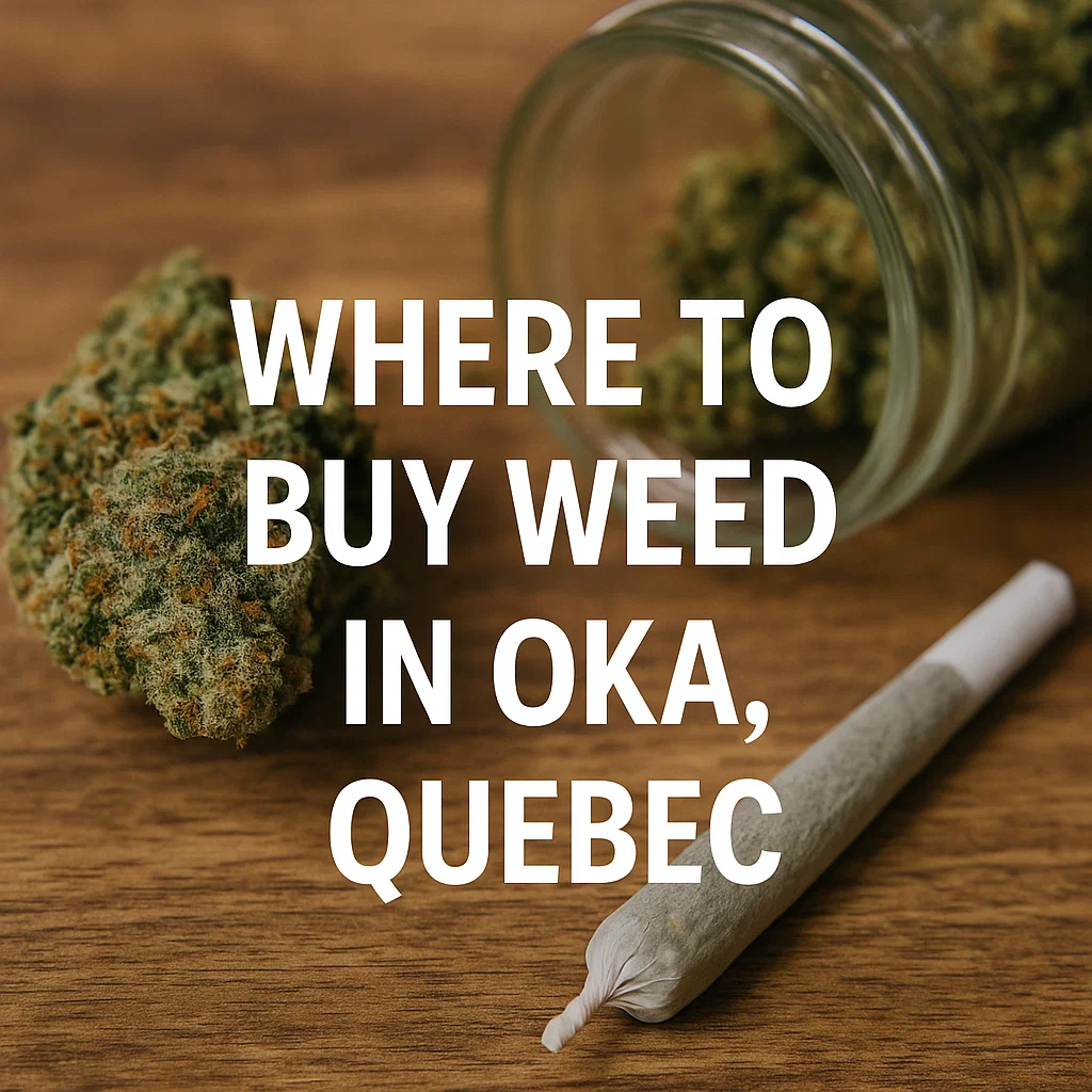Where to Buy Weed in Oka, Quebec