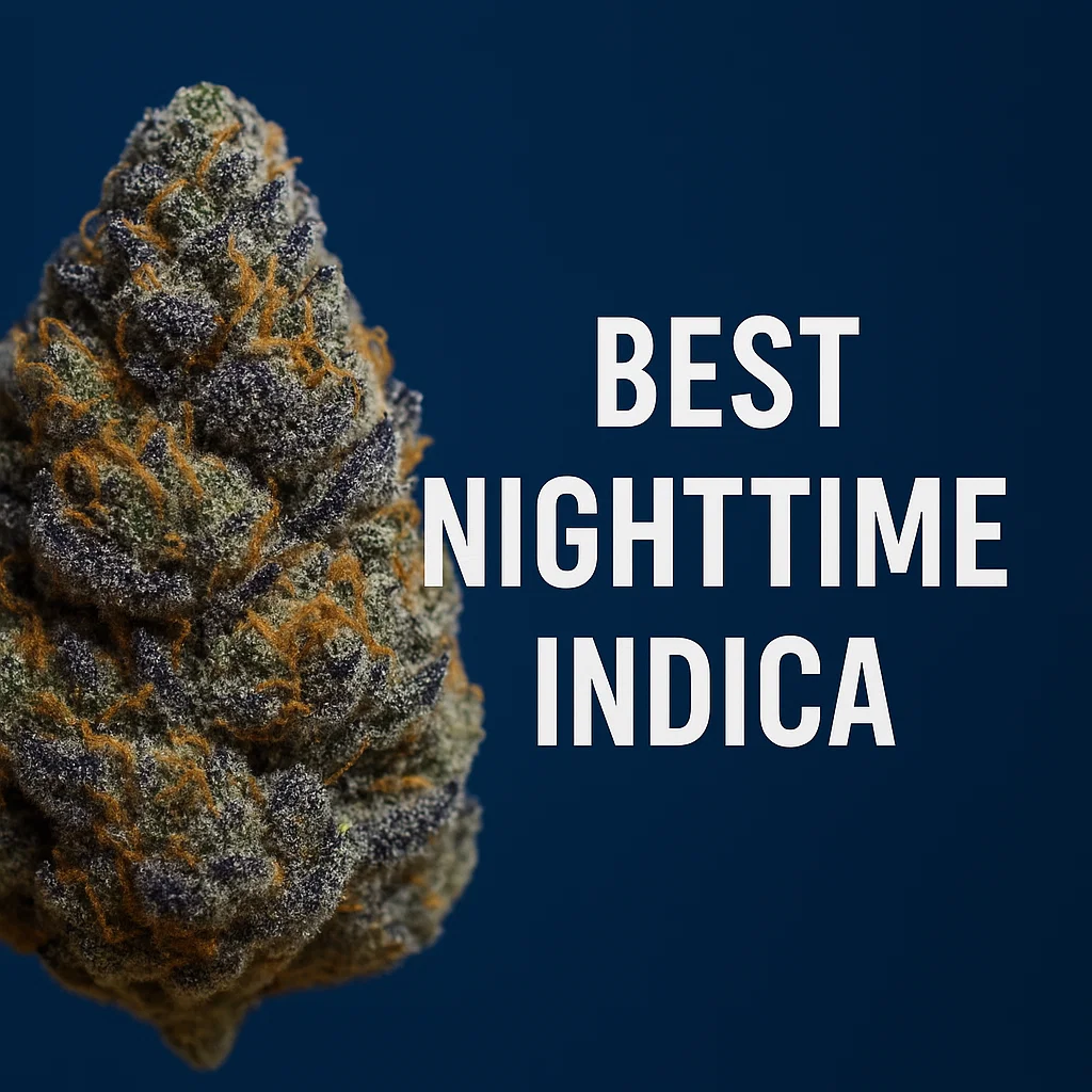 Best Nighttime Indica Strains
